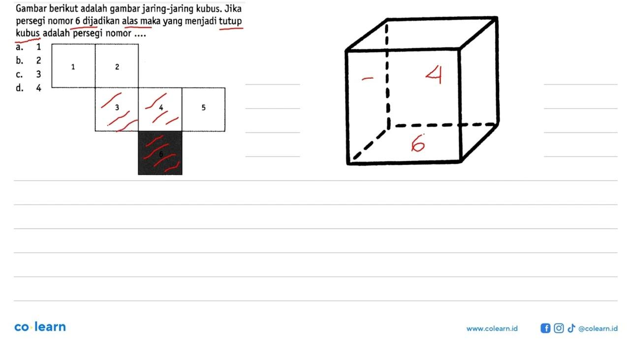 Gambar berikut adalah gambar jaring-jaring kubus. Jika