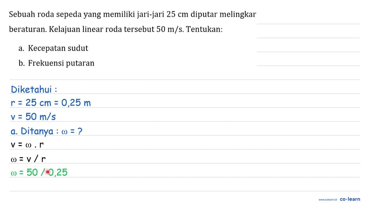 Sebuah roda sepeda yang memiliki jari-jari 25 cm diputar