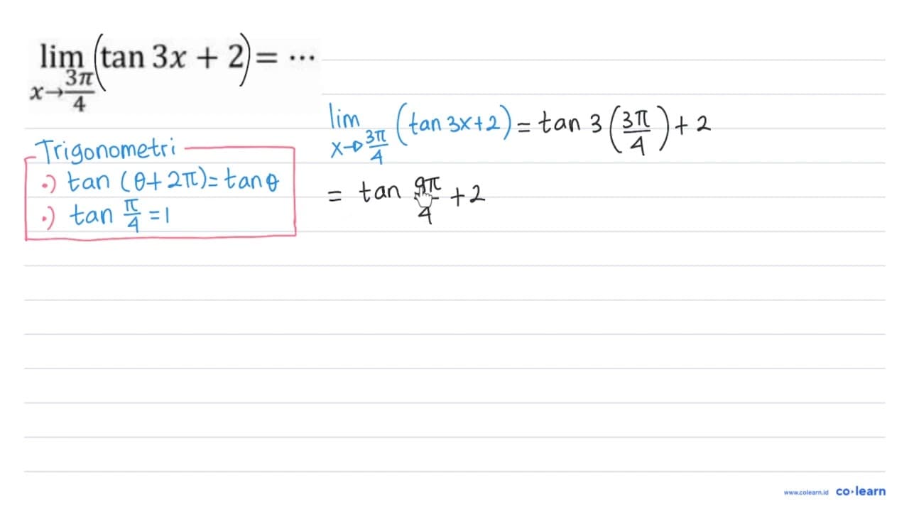 lim _(x -> (3 pi)/(4)) tan 3 x+2=..