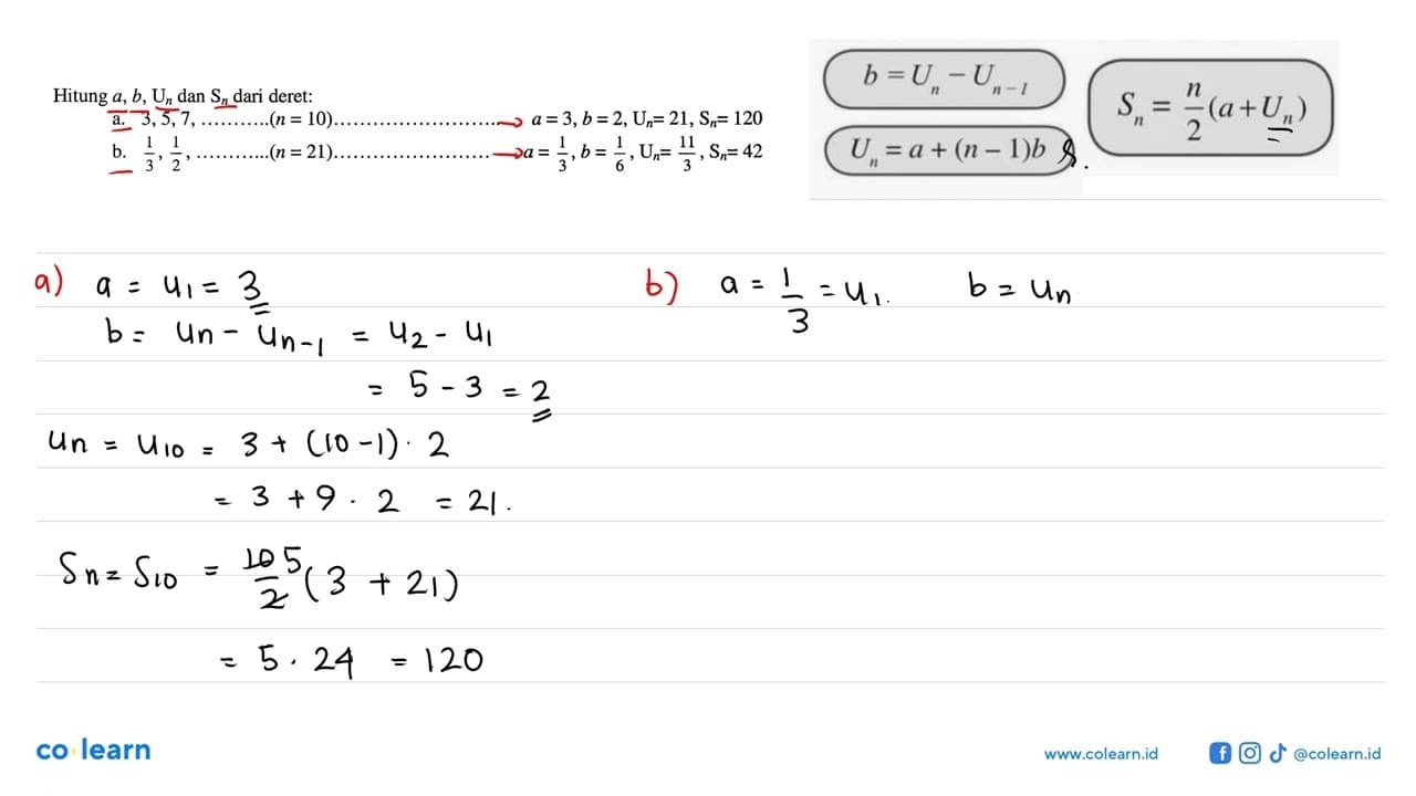 Hitung a, b, Un dan Sn dari deret: a. 3,5,7, ... ... ... .