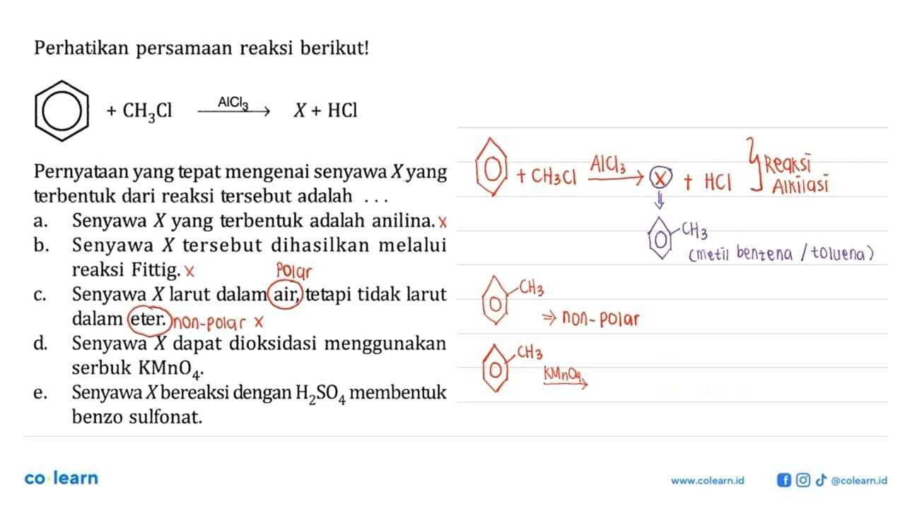 Perhatikan persamaan reaksi berikut! + CH3Cl AlCl3 -> X +