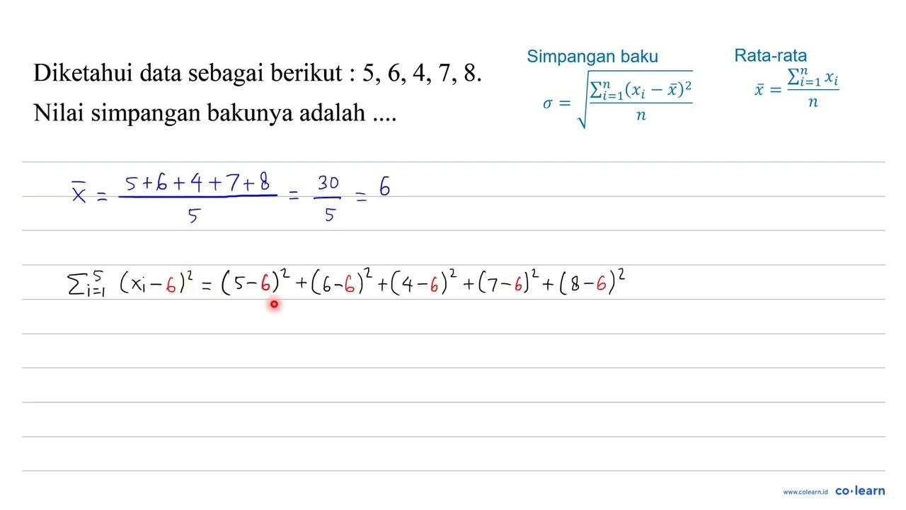 Diketahui data sebagai berikut : 5,6,4,7,8 . Nilai