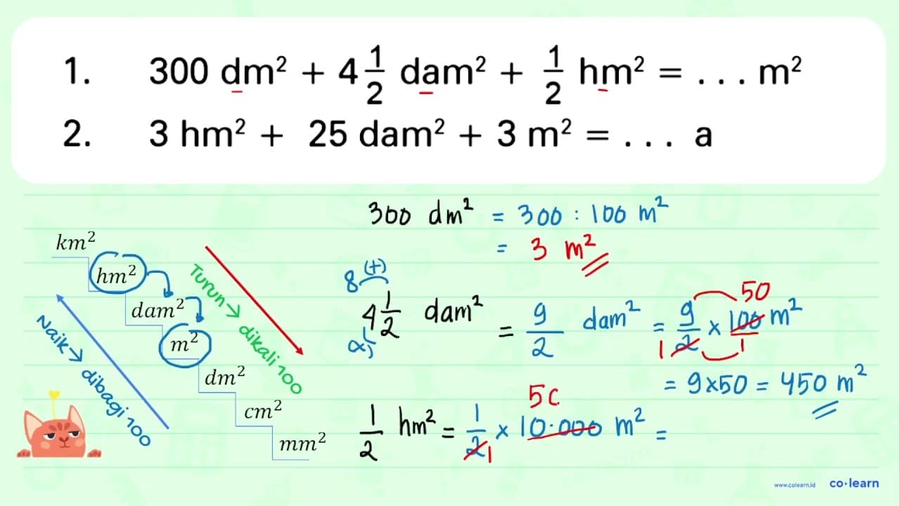 41 dam? 1 hm2 1. 300 dm2 = m? 2 2 2. 3 hm? 25 dam? + 3m2 =