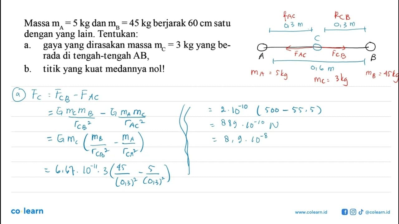 Massa mA=5 kg dan mB=45 kg berjarak 60 cm satu dengan yang