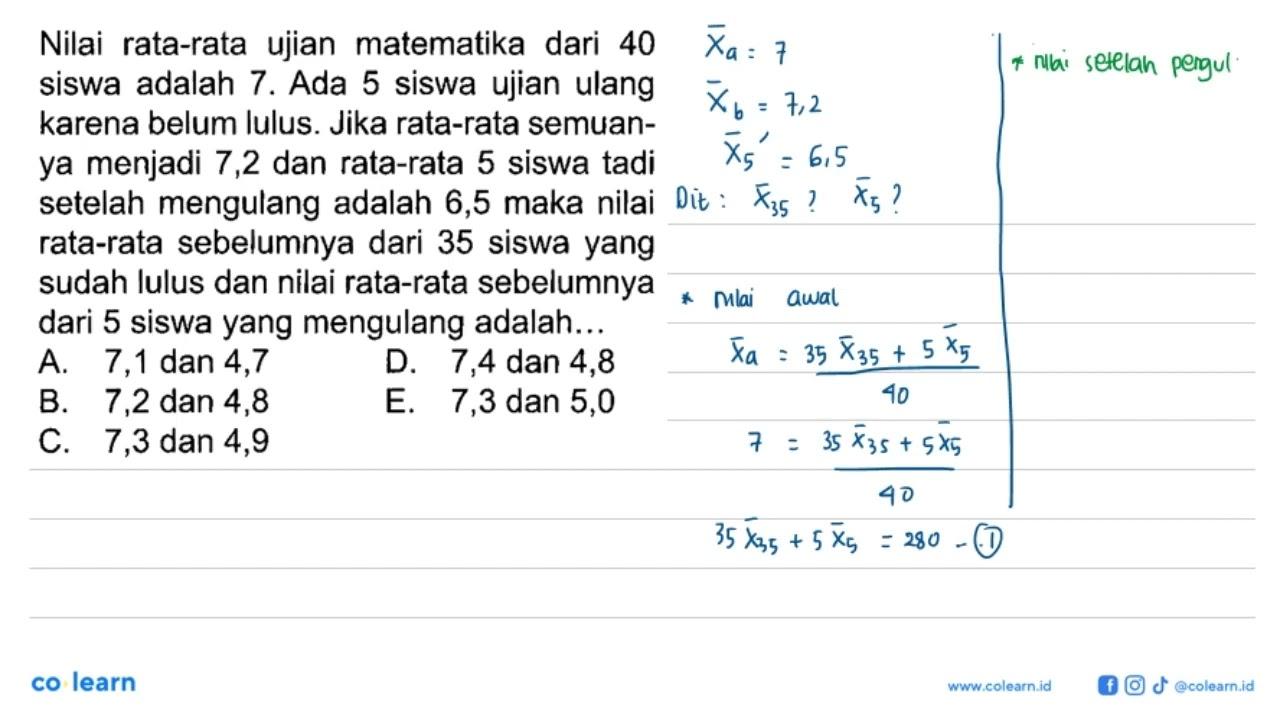 Nilai rata-rata ujian matematika dari 40 siswa adalah 7.