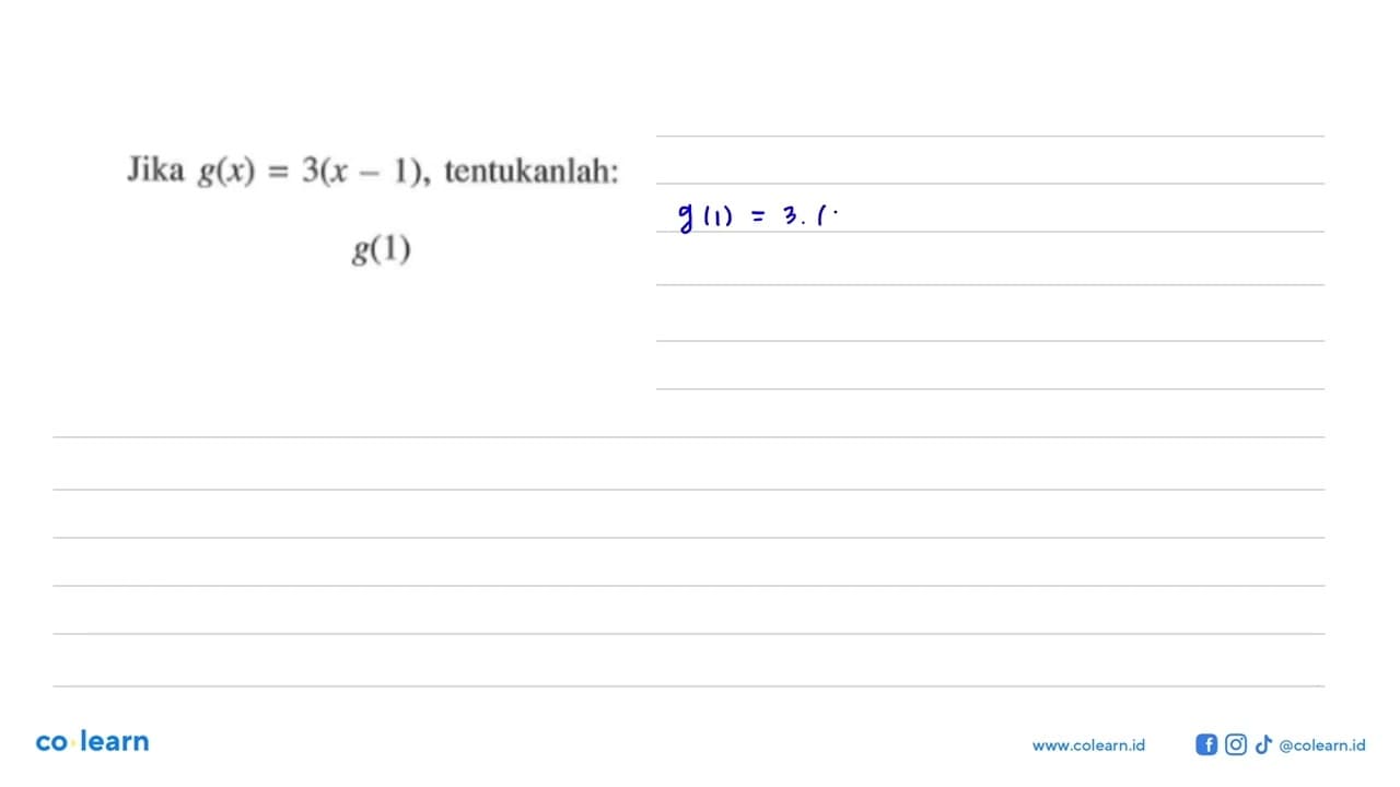 Jika g(x)=3(x-1), tentukanlah: g(1)