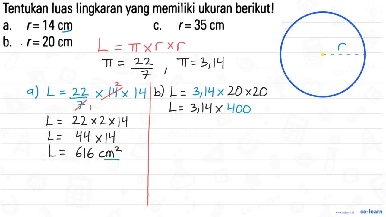 Tentukan luas lingkaran yang memiliki ukuran berikut ! a. r