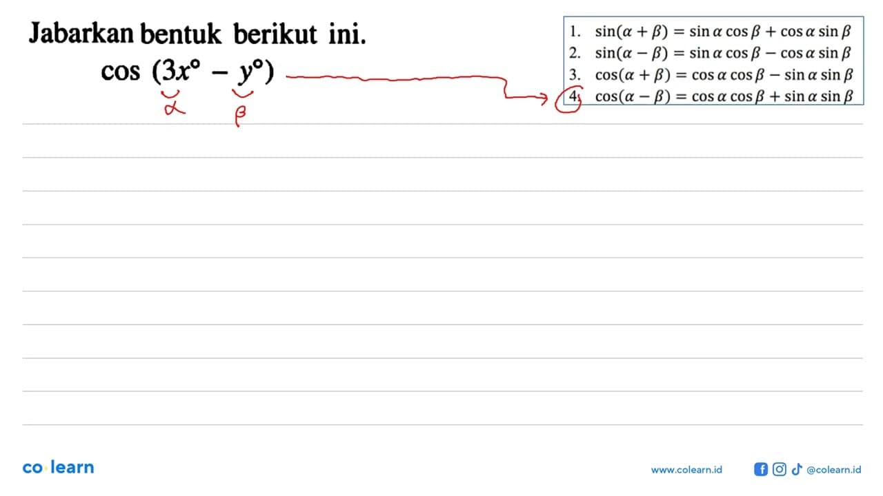 Jabarkan bentuk berikut ini. cos (3x-y)