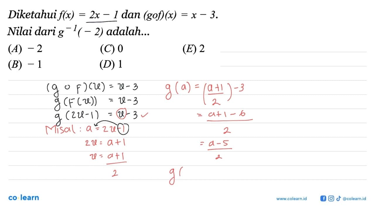 Diketahui f(x) = 2x - 1 dan (g o f)(x) = x - 3. Nilai dari