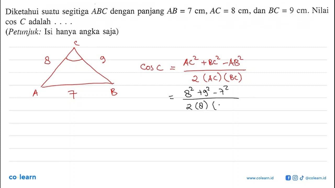 Diketahui suatu segitiga ABC dengan panjang AB=7 cm, AC=8