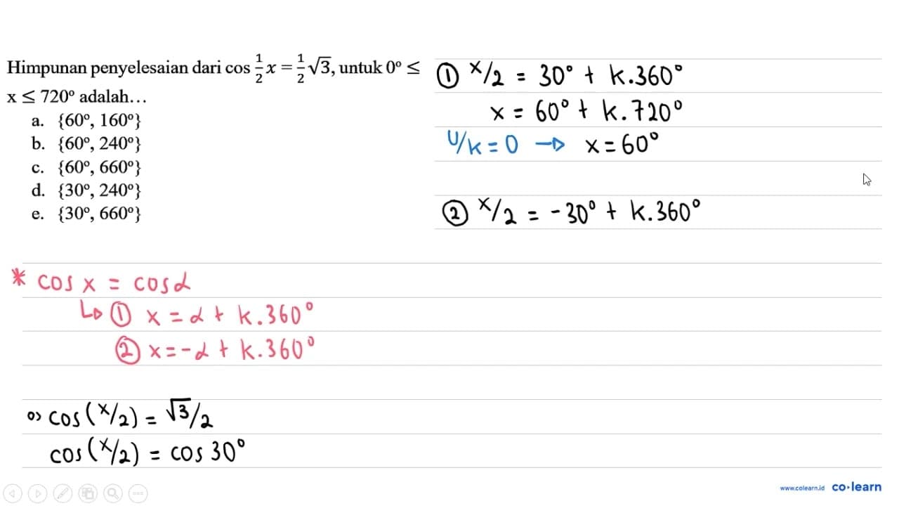 Himpunan penyelesaian dari cos (1)/(2) x=(1)/(2) akar(3) ,