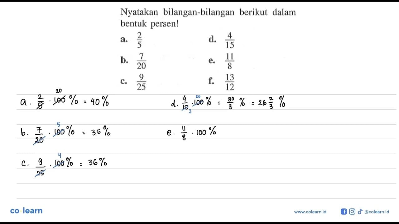 Nyatakan bilangan-bilangan berikut dalam bentuk persen! a.
