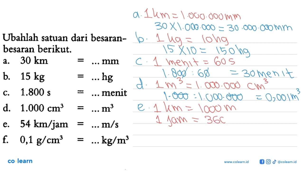 Ubahlah satuan dari besaran - besaran berikut: a. 30 km