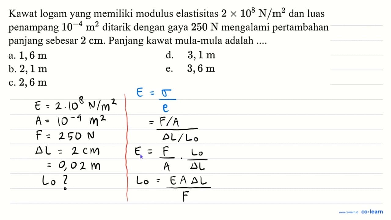 Kawat logam yang memiliki modulus elastisitas 2 x 10^(8) ~N