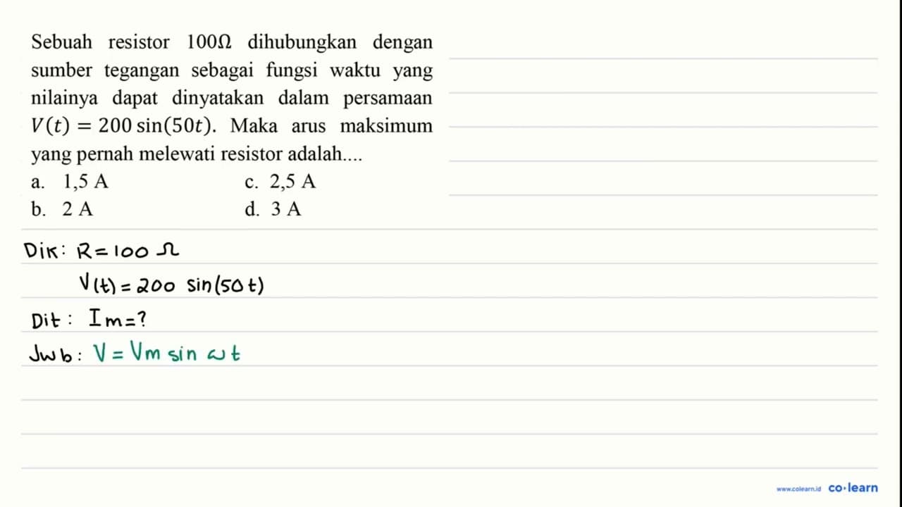 Sebuah resistor 100 Omega dihubungkan dengan sumber