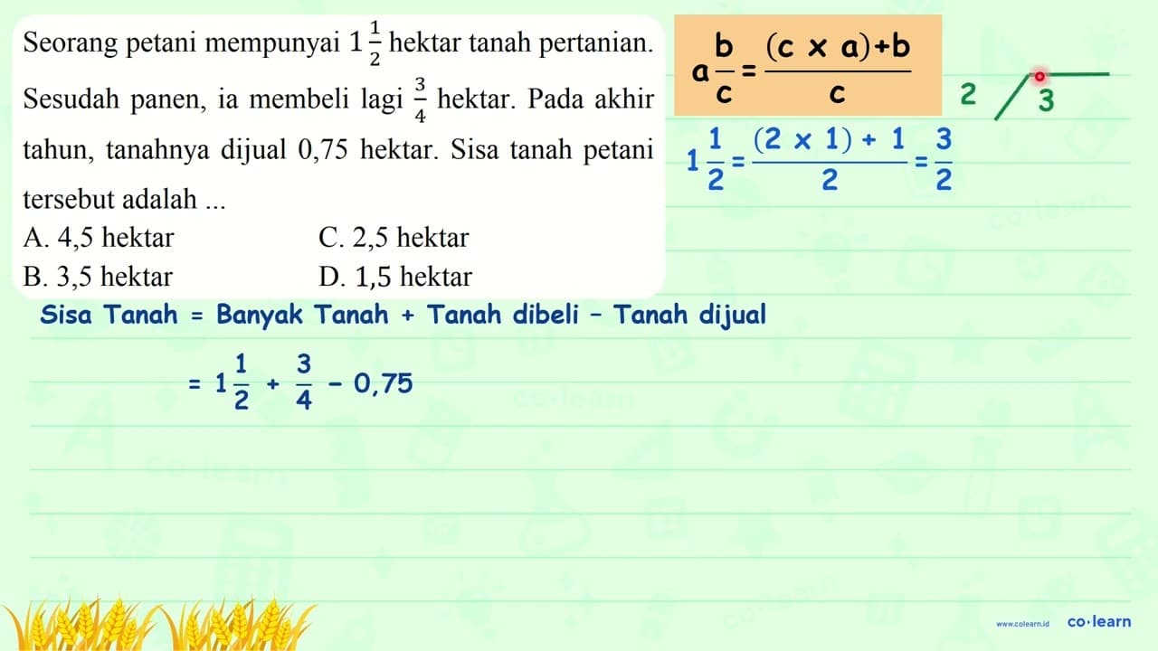 Seorang petani mempunyai 1 (1)/(2) hektar tanah pertanian.