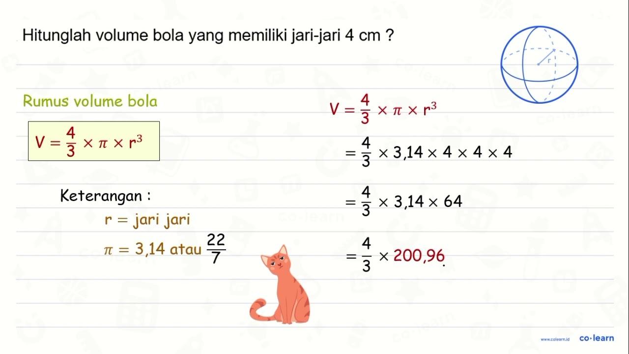 Hitunglah volume bola yang memiliki jari-jari 4 cm ?