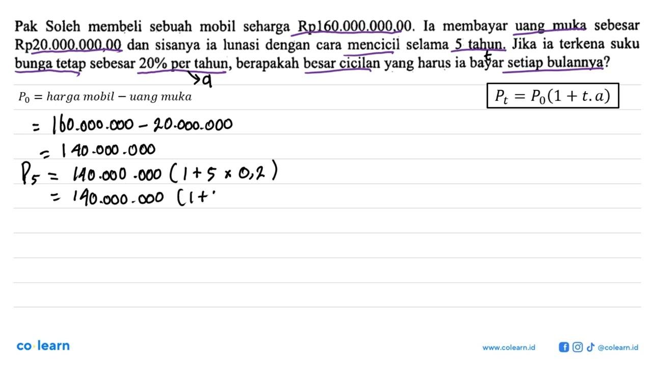 Pak Soleh membeli sebuah mobil seharga Rp160.000.000,00. Ia