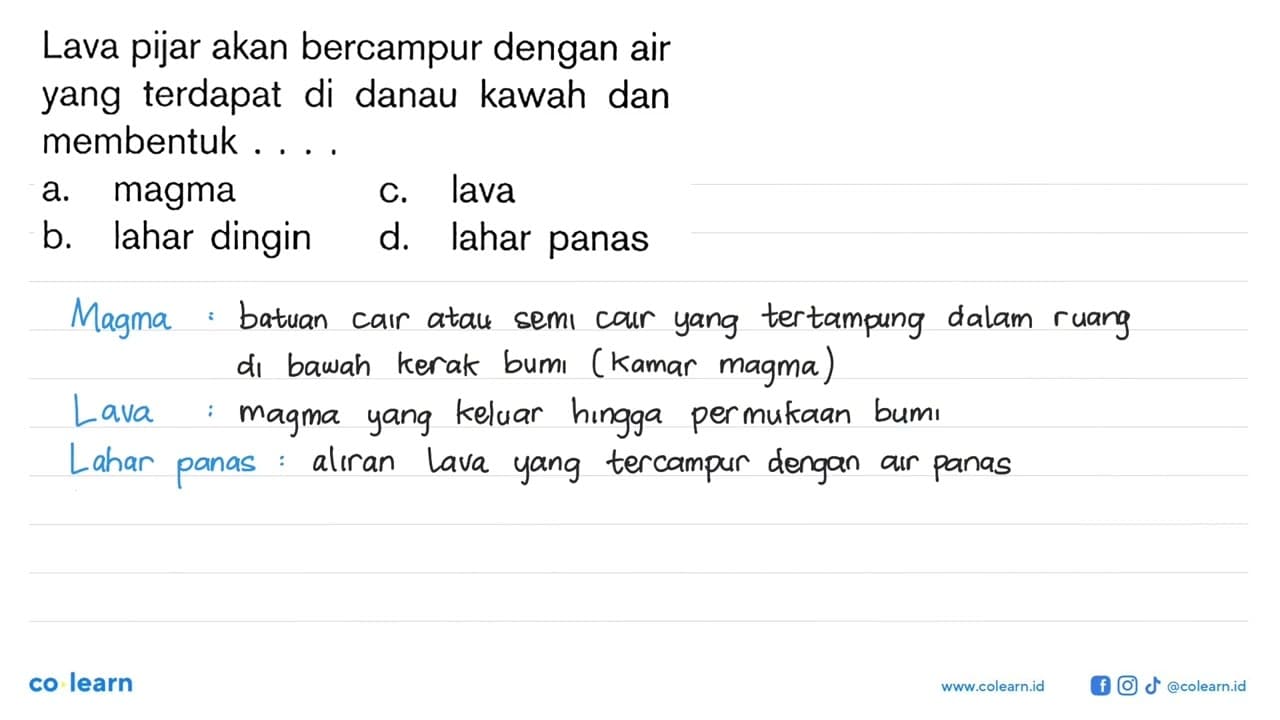 Lava pijar akan bercampur dengan air yang terdapat di danau