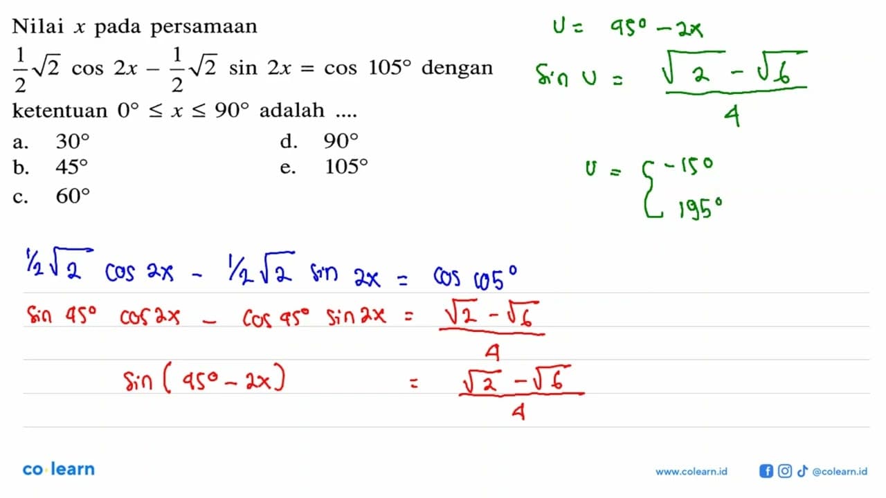 Nilai x pada persamaan 1/2 akar(2) cos 2x-1/2 akar(2) sin