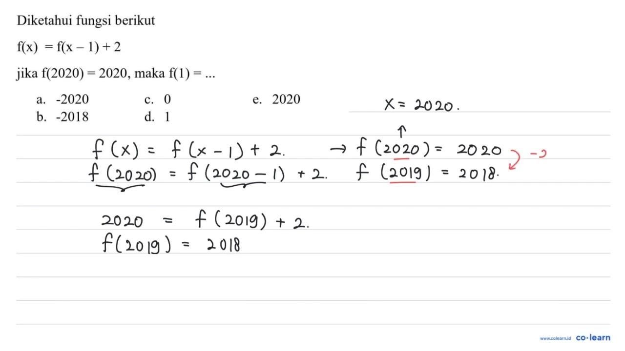 Diketahui fungsi berikut f(x)=f(x-1)+2 jika f(2020)=2020 ,