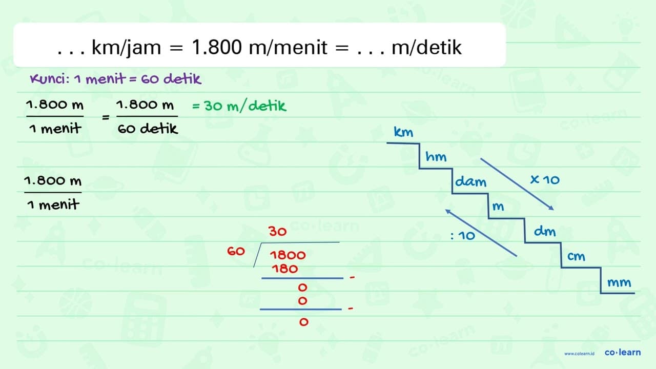 . . . km/jam = 1.800 m/menit = . . . m/detik