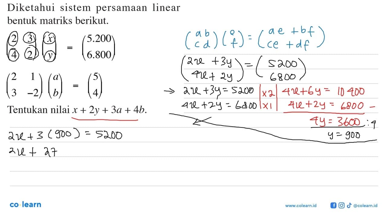 Diketahui sistem persamaan linear bentuk matriks berikut.