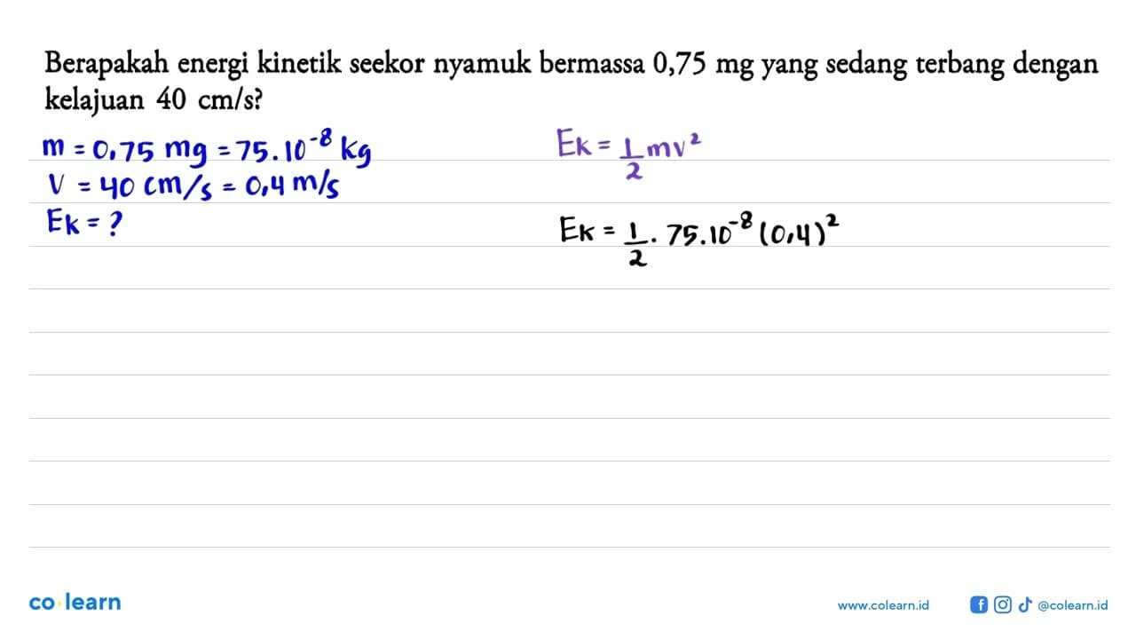 Berapakah energi kinetik seekor nyamuk bermassa 0,75 mg