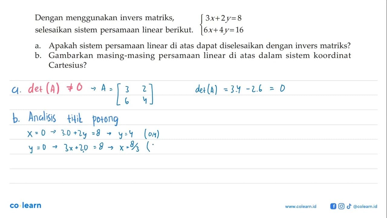 Dengan menggunakan invers matriks, selesaikan sistem