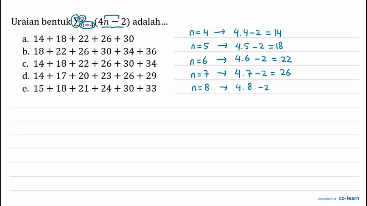 Uraian bentuk sigma n = 4 9 (4n - 2) adalah...