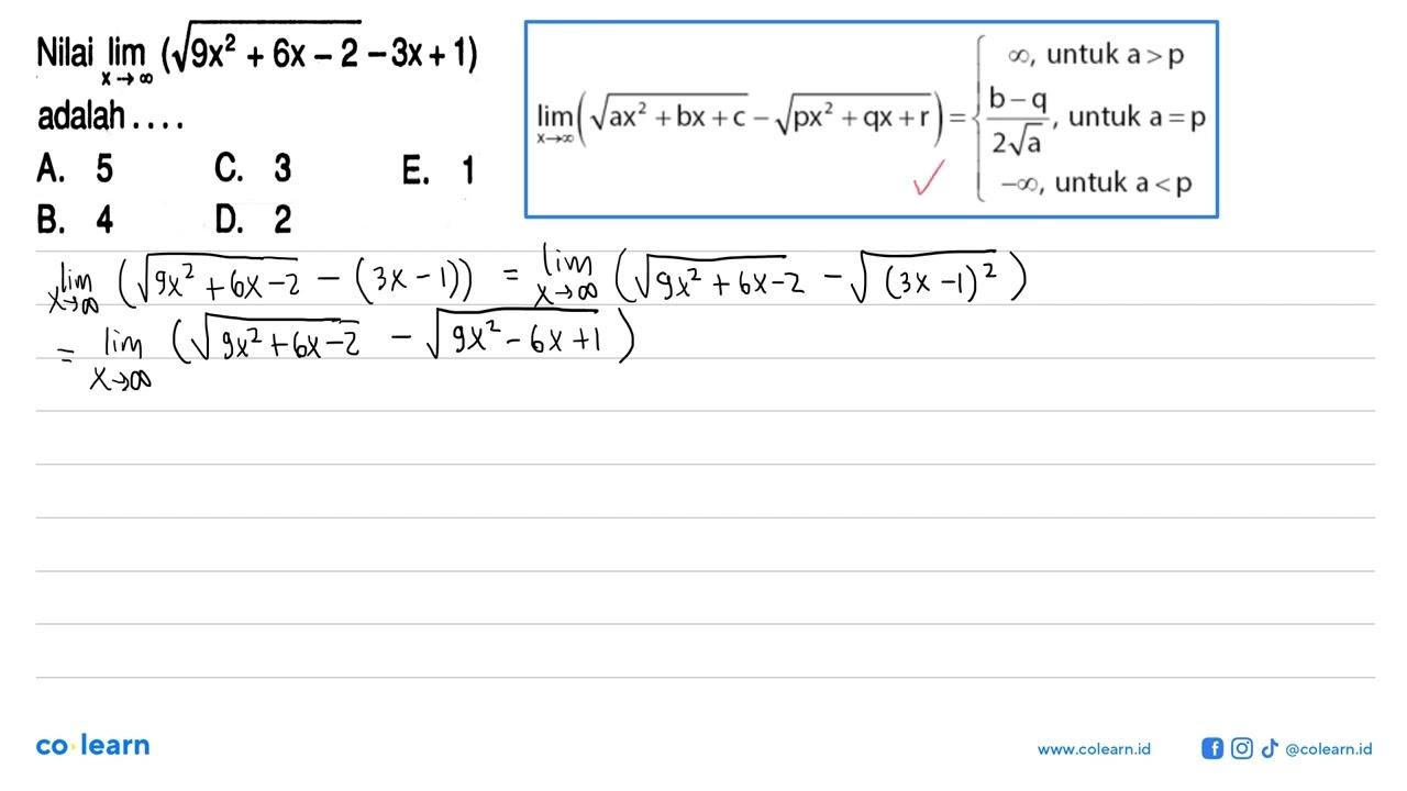 Nilai lim x->tak hingga (akar(9x^2+6x-2)-3x+1) adalah _