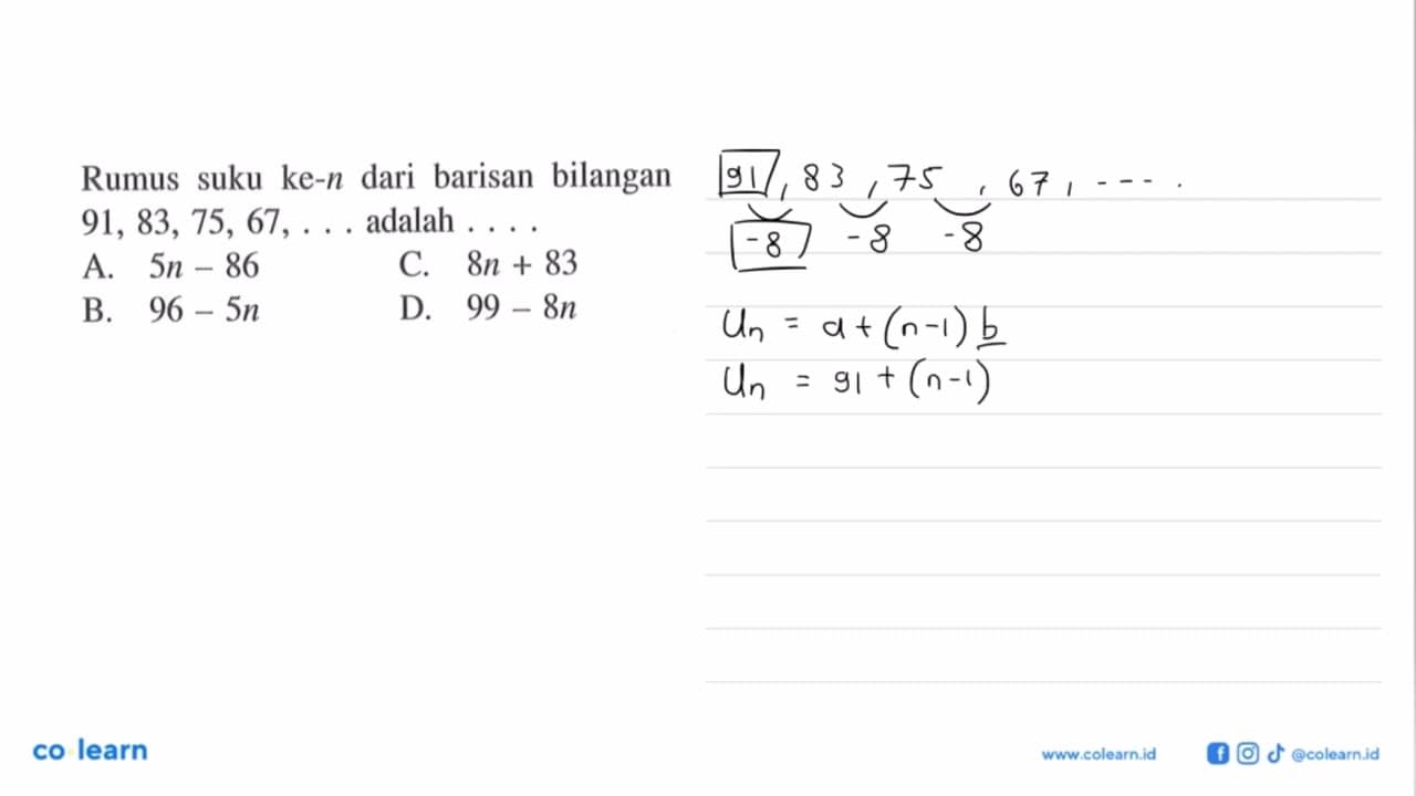 Rumus suku ke-n dari barisan bilangan 91, 83, 75, 67, ...