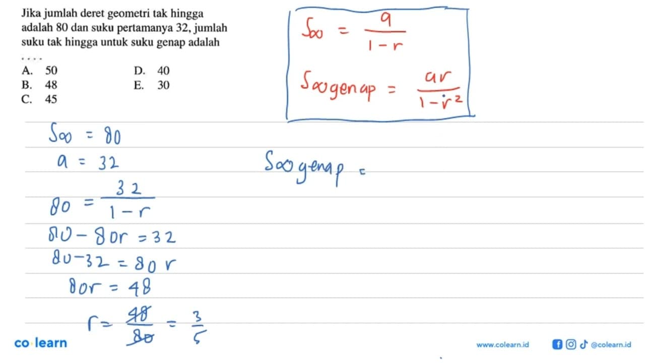 Jika jumlah deret geometri tak hingga adalah 80 dan suku