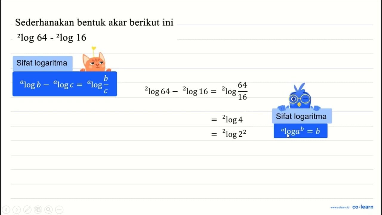 Sederhanakan bentuk akar berikut ini { )^(2) log 64-{ )^(2)