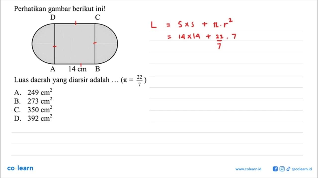 Perhatikan gambar berikut ini! 14 cm Luas daerah yang