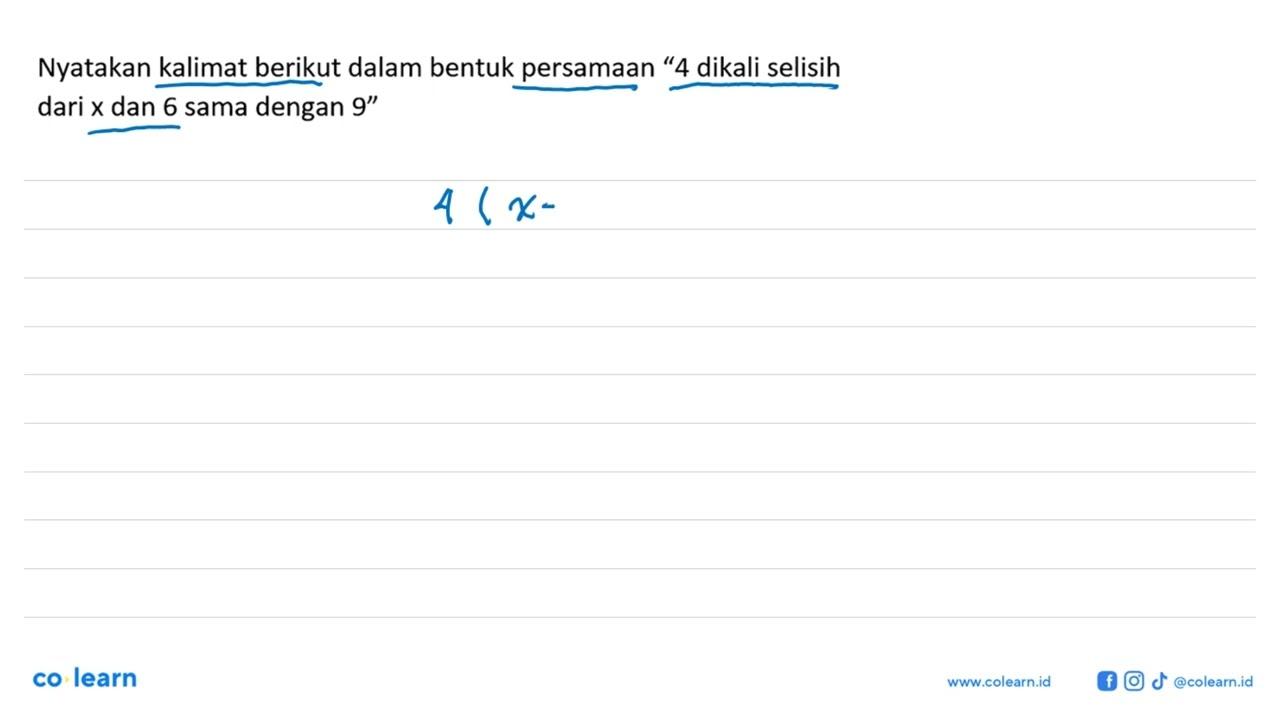 Nyatakan kalimat berikut dalam bentuk persamaan "4 dikali