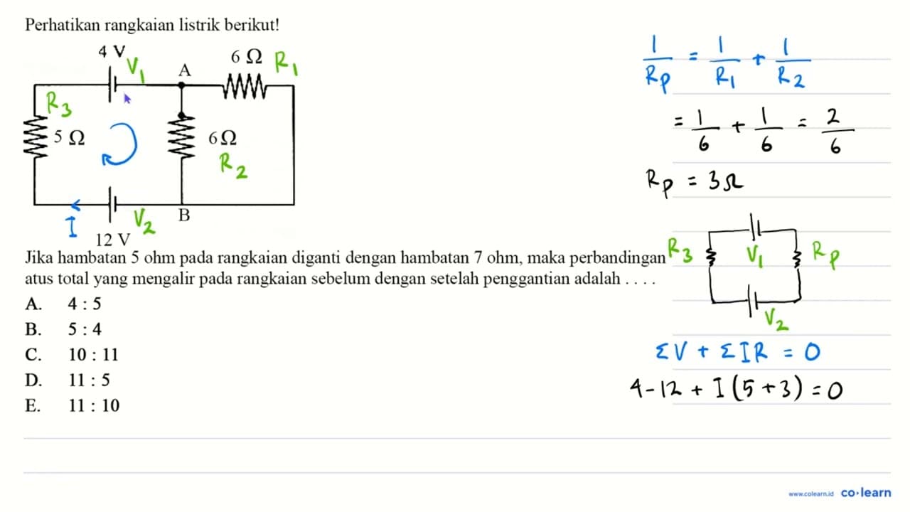 Perhatikan rangkaian listrik berikut! 4 V A 6 ohm 5 ohm 6