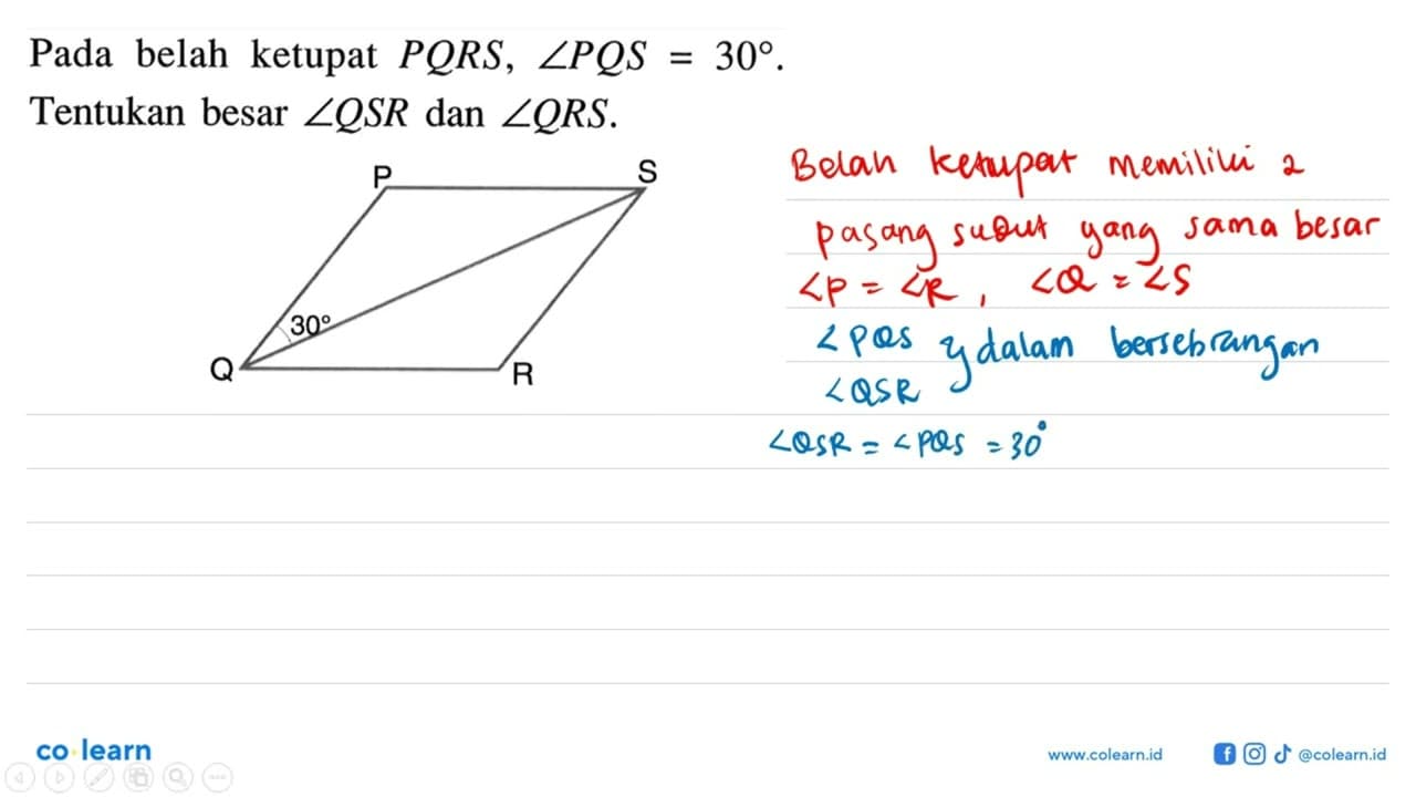 Pada belah ketupat PQRS, sudut PQS=30. Tentukan besar sudut