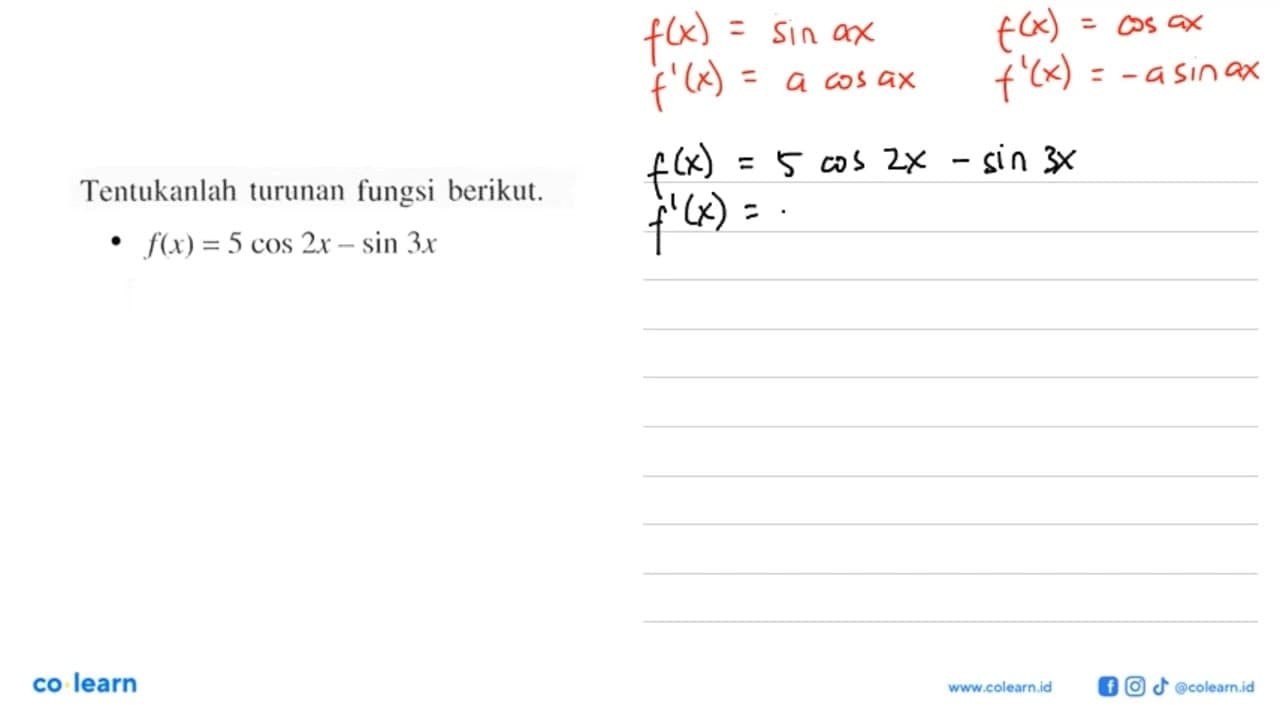 Tentukanlah fungsi turunan berikut. f(x)=5 cos 2x-sin 3x