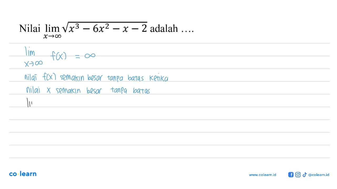 Nilai lim x mendekati tak hingga akar(x^3 - 6x^2 - x - 2)