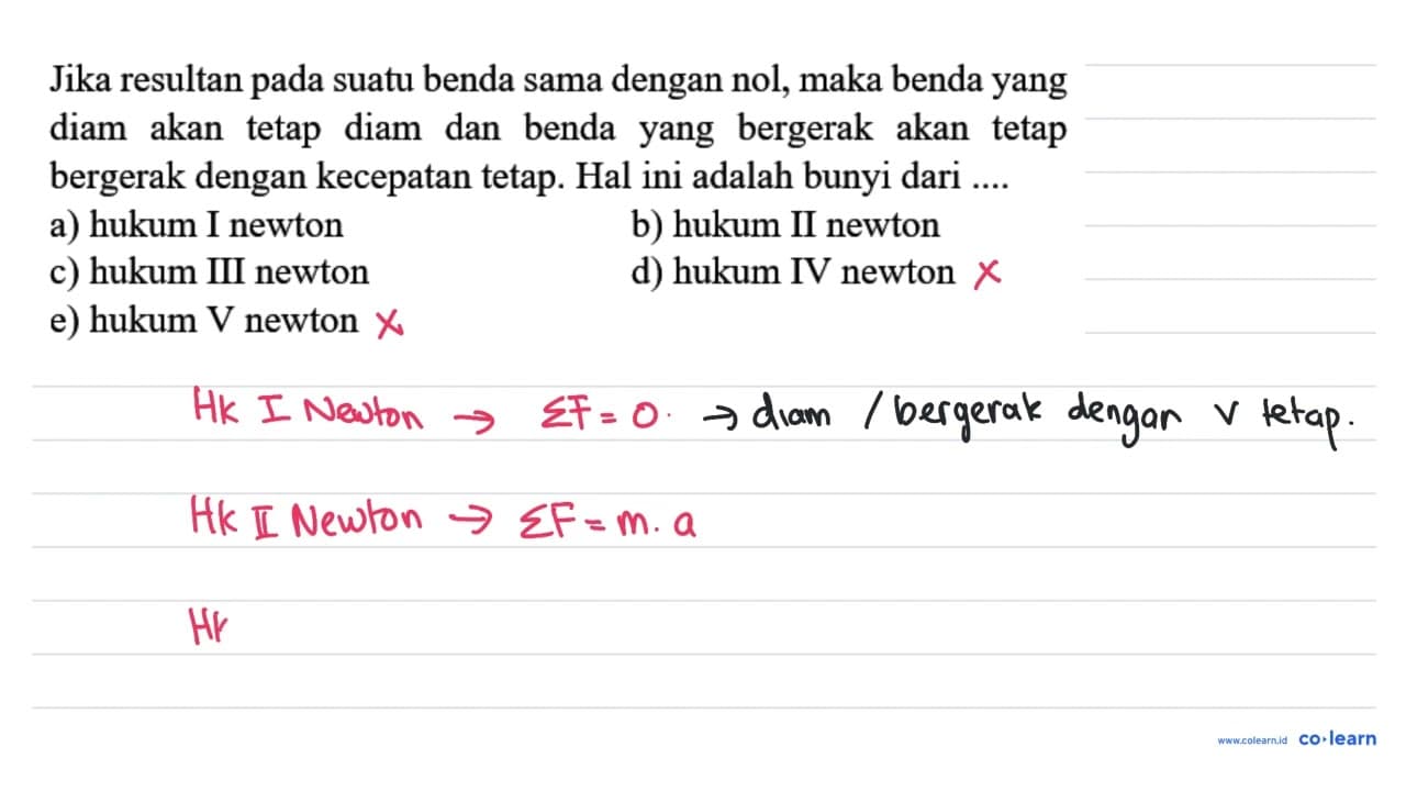 Jika resultan pada suatu benda sama dengan nol, maka benda