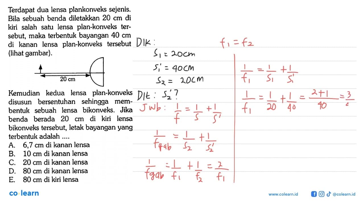 Terdapat dua lensa plankonveks sejenis. Kemudian kedua