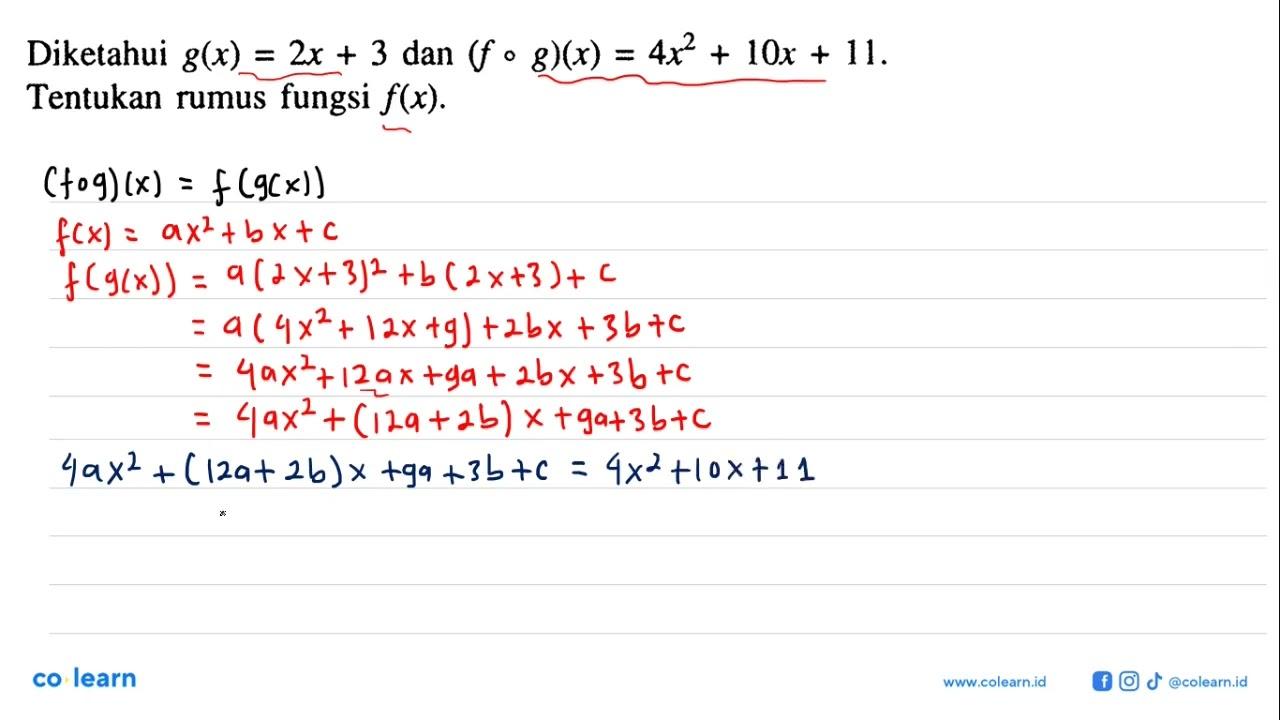 Diketahui g(x)=2x+3 dan (fog)(x)=4x^2+10x+11. Tentukan