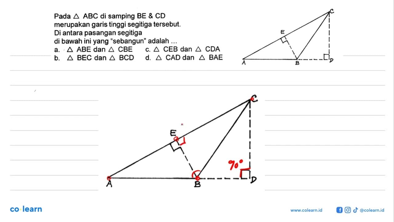 Pada segitiga ABC di samping BE & CD merupakan garis tinggi