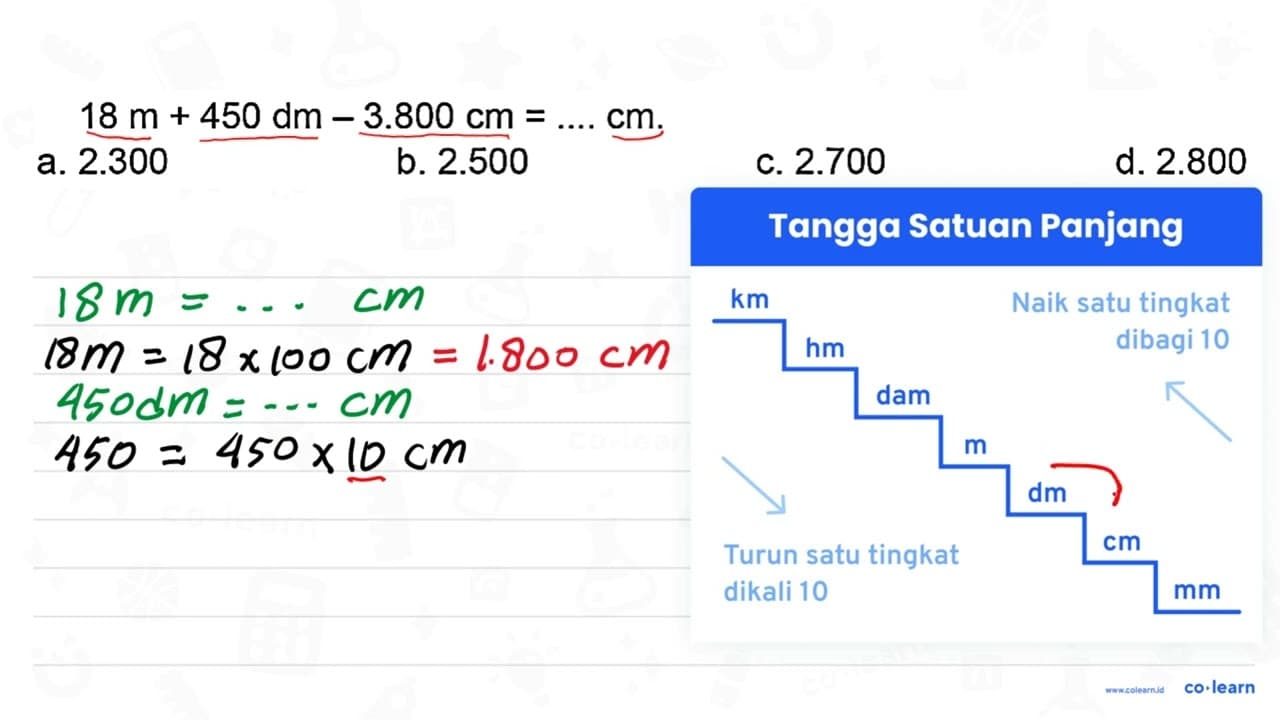 18 m+450 dm-3.800 cm=... . cm a. 2.300 b. 2.500 C. 2.700 d.