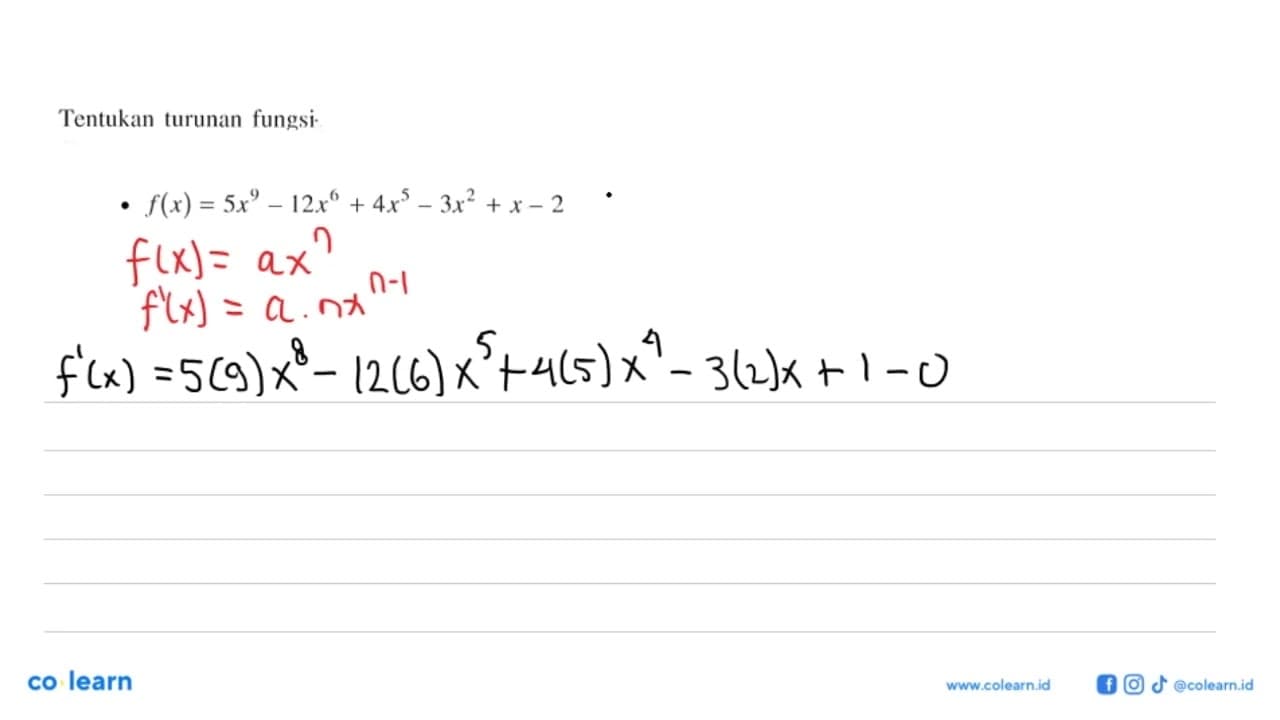 Tentukan turunan fungsi f(x)=5x^9-12x^6+4x^5-3x^2+x-2