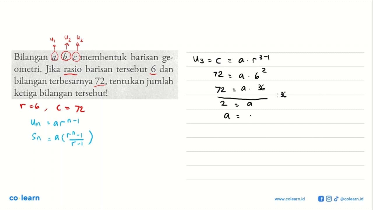 Bilangan a, b, c membentuk barisan geometri. Jika rasio