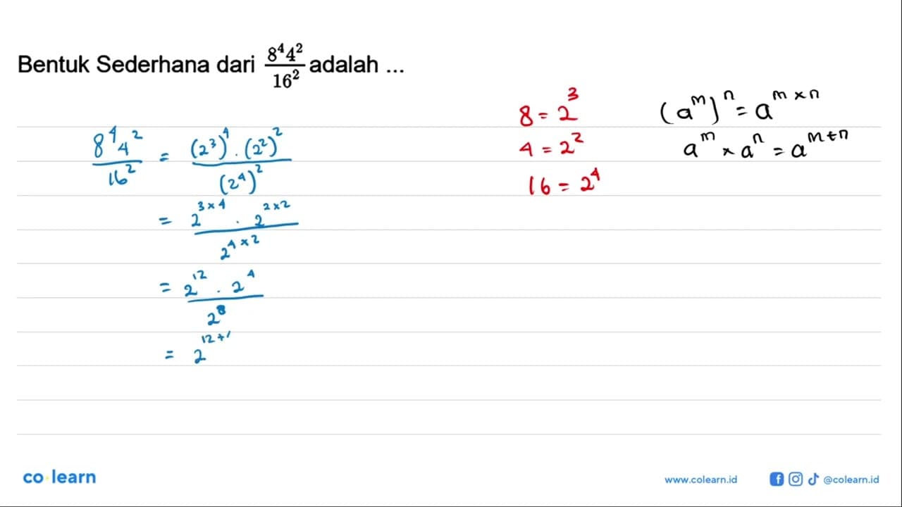 Bentuk Sederhana dari (8^4 4^2)/16^2 adalah ...