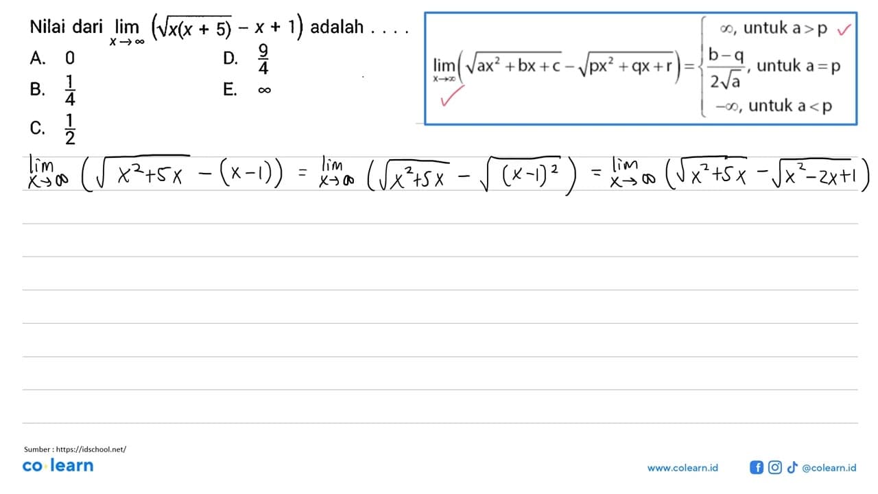 Nilai dari lim x->tak hingga(akar(x(x+5))-x+1) adalah ...