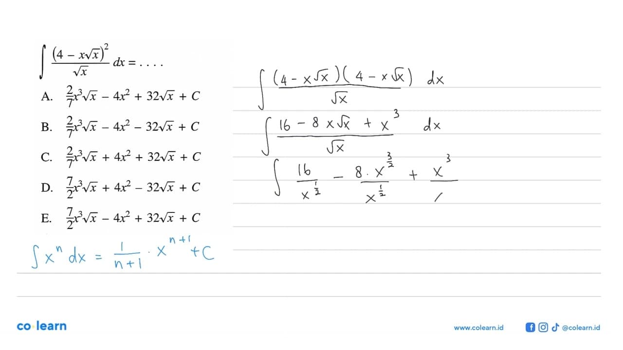 integral (4-x akar(x))^2/akar(x) dx= ....